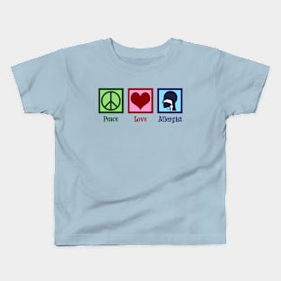Peace Love Allergist Kids T-Shirt